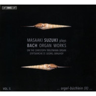 JOHANN SEBASTIAN BACH: ORGAN WORKS, VOL. 5