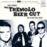 NOUS SOMMES THE TREMOLO BEER GUT...
