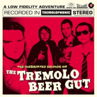 INEBRIATED SOUNDS OF THE TREMOLO BEER GUT