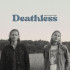 DEATHLESS
