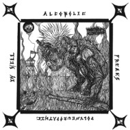 7-ALCOHOLIC POLYNEUROPATHIC FREAKS IN HELL