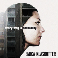 EVERYTHING IS SCREAMING