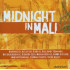 MIDNIGHT IN MALI