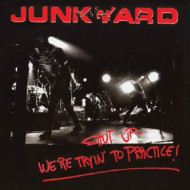 SHUT UP - WE'RE TRYIN' TO PRACTICE