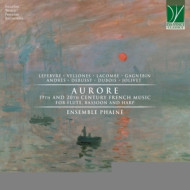 AURORE: 19TH AND 20TH CENTURY FRENCH MUSIC FOR FLUTE, BASSOON AND HARP