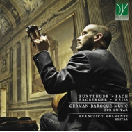 BUXTEHUDE, FROBERGER, BACH, WEISS: GERMAN BAROQUE MUSIC, FOR GUITAR