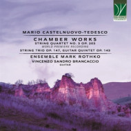 CASTELNUOVO-TEDESCO CHAMBER WORKS