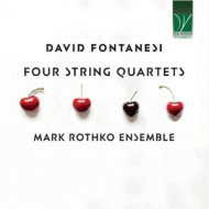 DAVID FONTANESI: FOUR STRING QUARTETS