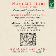 MICHEL'ANGELO GRANCINI: NOVELLI FIORI ECCLESIASTICI OPERA IX, 1643