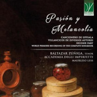 PASION Y MELANCOLIA: CANCIONERO DE UPPSALA/VILLANCICOS DE DIVERSOS AUTORES SECOND PART