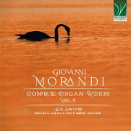 GIOVANNI MORANDI: COMPLETE ORGAN WORKS VOL. 5