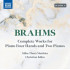 BRAHMS: COMPLETE WORKS FOR PIANO FOUR HANDS & 2 PIANOS