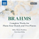 BRAHMS: COMPLETE WORKS FOR PIANO FOUR HANDS & 2 PIANOS<br/><h5>Megjelenés: 2022-06-24</h5>