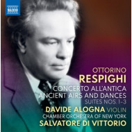 RESPIGHI: CONCERTO ALL'ANTICA/ANCIENT AIRS AND DANCES