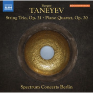 SERGEI TANEYEV: STRING TRIO OP.31/PIANO QUARTET OP.20