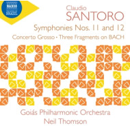 SANTORO: SYMPHONIES NOS. 11 & 12/CONCERTO GROSSO/THREE FRAGMENTS ON BACH