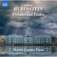 ANTON RUBINSTEIN: PRELUDES AND ETUDES