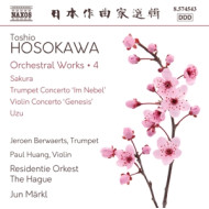 TOSHIO HOSOKAWA: ORCHESTRAL WORKS, VOL. 4