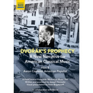 DVORAK'S PROPHECY - AARON COPLAND: AMERICAN POPULIST