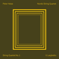 PETER HEISE: THE STRING QUARTETS VOL. 1