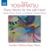 YOSHIMATSU: PIANO WORKS FOR THE LEFT HAND