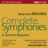 BRAHMS: COMPLETE SYMPHONIES. A GERMAN REQUIEM