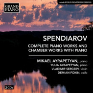 SPENDIAROV: COMPLETE PIANO WORKS AND CHAMBER WORKS WITH