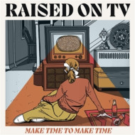 MAKE TIME TO MAKE TIME