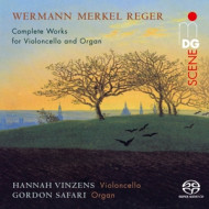 WERMANN, MERKEL & REGER: COMPLETE WORKS FOR CELLO & ORG