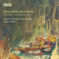 MELCHER MELCHERS: LA KERMESSE - ELEGIE, OP. 15 - SYMPHONY