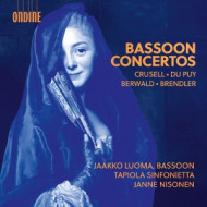 CRUSELL, DU PUY, BERWALD & BRENDLER: BASSOON CONCERTOS