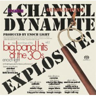 4 CHANNEL DYNAMITE EXPLOSIVE!/BIG BAND HITS OF THE '30S (VOL. 2)