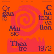 ORGANIC MUSIC THEATRE: FESTIVAL DE JAZZ DE CHATEAUVALLON 1972