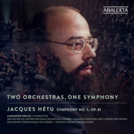 JACQUES HETU: TWO ORCHESTRAS, ONE SYMPHONY