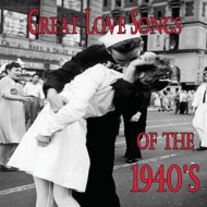GREAT LOVE SONGS OF THE 1940'S