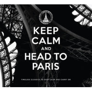 KEEP CALM AND HEAD TO PARIS