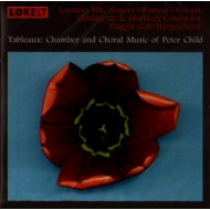 TABLEAUX - CHAMBER AND CHORAL MUSIC