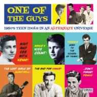 ONE OF THE GUYS (1960S TEEN IDOLS IN AN ALTERNATE UNIVERSE)