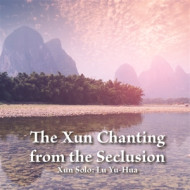 THE XUN CHANTING FROM THE SECLUSION