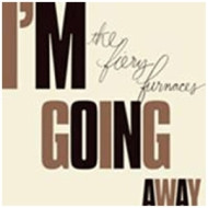 I'M GOING AWAY