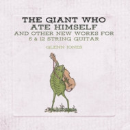 GIANT WHO ATE HIMSELF AND OTHER NEW WORKS