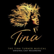 TINA: THE TINA TURNER MUSICAL (ORIGINAL CAST RECORDING)