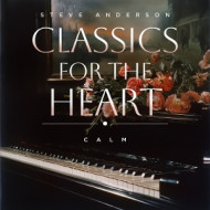 CLASSICS FOR THE HEART: CALM