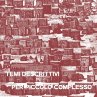 TEMI DESCRITTIVI PER PICCOLO COMPLESSO