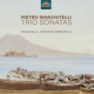 MARCHITELLI: TRIO SONATAS