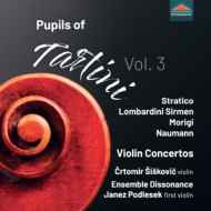 STRATICO, MORIGI & NAUMANN: PUPILS OF TARTINI, VOL. 3 - VIOLIN CONCERTOS