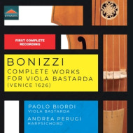 BONIZZI: COMPLETE WORKS FOR VIOLA BASTARDA (VENICE, 1626)