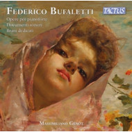 BUFALETTI: PIANO WORKS - DEDICATED PIECES - SOUND DOCUMENTS