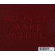 BOUNCE, MAKE, MODEL<br/><h5>Megjelenés: 2022-02-11</h5>