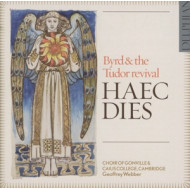 HAEC DIES: BYRD & THE TUDOR REVIVAL